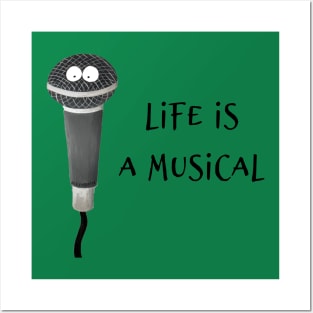 Life Is A Musical Posters and Art